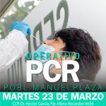 MARTES 23 DE MARZO: OPERATIVO PCR EN SECTOR MANUEL PLAZA