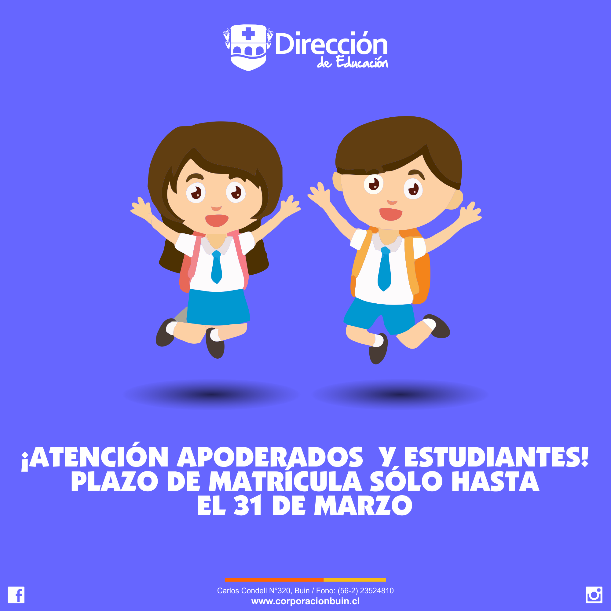 ¡ATENCIÓN APODERADOS Y ESTUDIANTES! PLAZO DE MATRÍCULA SÓLO HASTA EL 31 DE MARZO